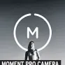  ??  ?? MOMENT PRO CAMERA (iOS £5.99, ANDROID £3.99)