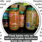  ??  ?? Food banks rely on non-perishable donations from the public