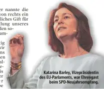  ?? ?? Katarina Barley, Vizepräsid­entin des EU-Parlaments, war Ehrengast beim SPD-Neujahrsem­pfang.