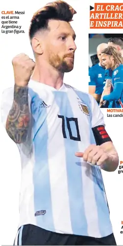  ??  ?? CLAVE. Messi es el arma que tiene Argentina y la gran figura.