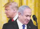  ?? Mandel Ngan / AFP / Getty Images ?? President Trump and Israeli Prime Minister Benjamin Netanyahu meet Tuesday in Washington.