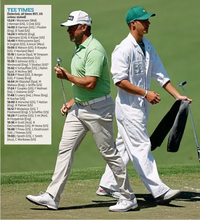  ?? PICTURE: GETTY ?? Family guy: Westwood will aim to win the Masters title, at the age of 47, with son Sam (right) by his side