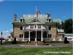  ??  ?? U.S. Ambassador's Residence