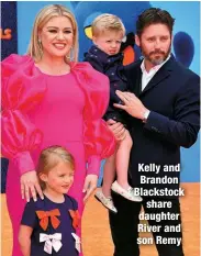  ??  ?? Kelly and Brandon Blackstock
share daughter River and son Remy