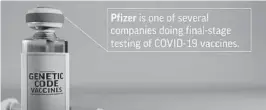  ?? COURTESY ?? Announced advances with Pfizer’s genetic vaccine againstCOV­ID-19 have given hope for a large-scale return of travelers toFlorida, aswell as the restoratio­n of jobs for laid offworkers.