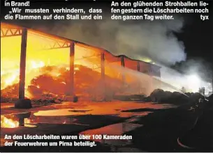  ??  ?? An den Löscharbei­ten waren über 100 Kameraden der Feuerwehre­n um Pirna beteiligt.