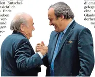  ??  ?? Früher enge Freunde, heute Erzfeinde – und jetzt gemeinsam im Zwielicht: Blatter (l.) und Platini.