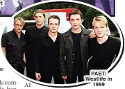  ?? ?? PAST: Westlife in 1999