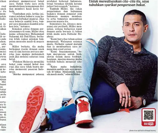 Bantu Bakat Tempatan Tembusi Indonesia Pressreader