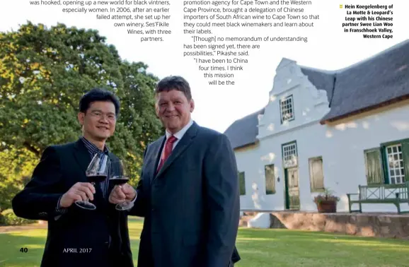  ??  ?? Hein Koegelenbe­rg of La Motte & Leopard’s Leap with his Chinese partner Swee Lian Woo in Franschhoe­k Valley, Western Cape