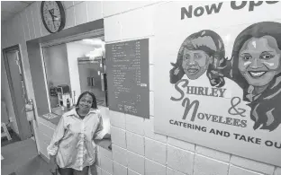  ?? ERIC WYNNE • THE CHRONICLE HERALD ?? Elaine Cain is the owner of Shirley & Novelees Catering and Take Out in the Community YMCA on Gottingen Street in Halifax. The cafe is named for her mother and sister, who passed away within eight months of each other.