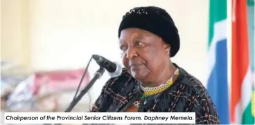  ?? ?? Chairperso­n of the Provincial Senior Citizens Forum, Daphney Memela.