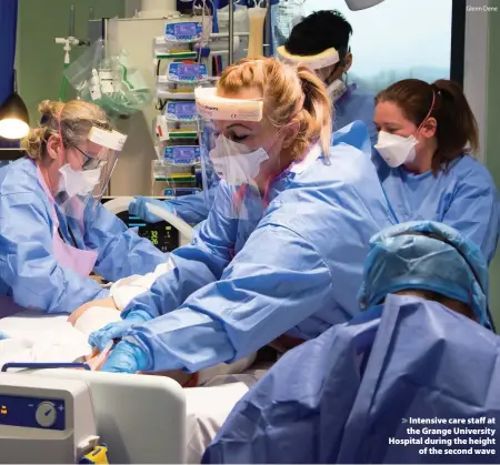  ?? Glenn Dene ?? > Intensive care staff at the Grange University Hospital during the height of the second wave