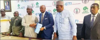  ?? ?? L-R: NFF Director of Finance, Mr. Babatunde Akinsanya; NFF Secretary General, Dr. Mohammed Sanusi; NFF President, Ibrahim Musa Gusau; GMD GTI, Abubakar Lawal; Chairman, Marketing and Sponsorshi­p of NFF, Alhaji Sharif Rabiu Inuwa and Executive Director GTI, Nelson Ine at the signing ceremony of the FA Cup partnershi­p deal between the NFF and GTI in Abuja... yesterday