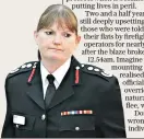  ??  ?? Slave to policy: Dany Cotton, Commission­er of the London Fire Brigade, said she would not change anything they did on the night of the Grenfell tragedy
