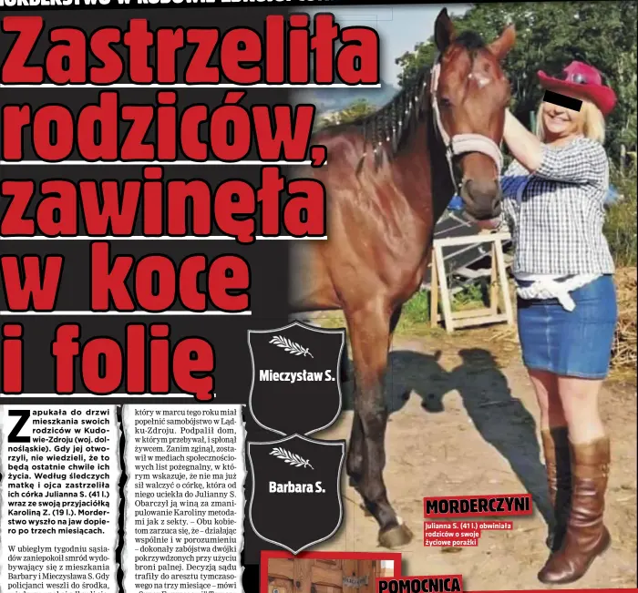  ?? ?? Julianna S. (41 l.) obwiniała rodziców o swoje życiowe porażki