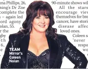  ??  ?? TEAM Mirror’s Coleen Nolan