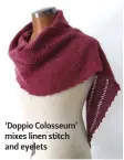  ??  ?? ‘Doppio Colosseum’ mixes linen stitch and eyelets