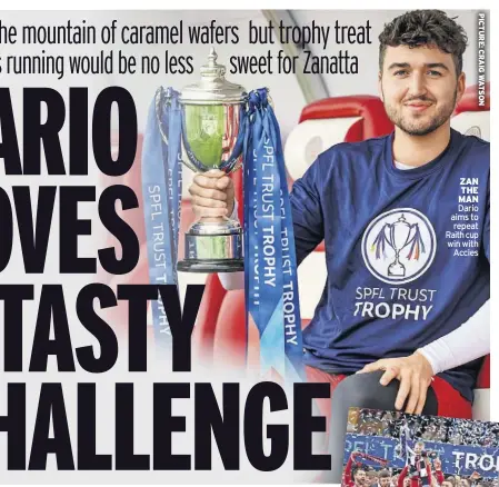  ?? ?? zAN THE MAN Dario aims to repeat Raith cup win with Accies