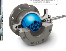  ??  ?? AN EXAMPLE OF A ROTARY VALVE WITH AN ATTENUATOR OPTION THAT ALSO HELPS WITH NOISE AND CAVITATION CONTROL