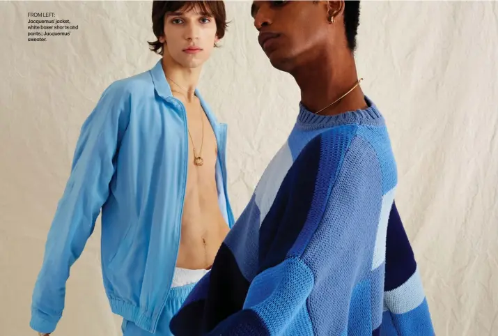  ??  ?? FROM LEFT: Jacquemus’ jacket, white boxer shorts and pants.; Jacquemus’ sweater.