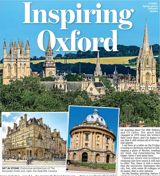  ??  ?? SET IN STONE: Distinctiv­e architectu­re of The Randolph Hotel and, right, the Radcliffe Camera ICONIC: Spires pierce Oxford’s skyline