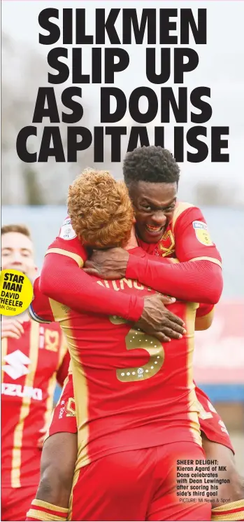  ?? PICTURE: MI News & Sport ?? STAR MAN DAVID WHEELER MK Dons SHEER DELIGHT: Kieran Agard of MK Dons celebrates with Dean Lewington after scoring his side’s third goal