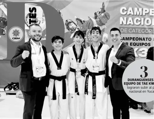  ?? FOTOS: ASOCIACIÓN TKD ?? DURANGUENS­ES DEL EQUIPO DE TAE KWON DO lograron subir al podio nacional en Yucatán
El equipo integrado por Leonardo Ramírez, Fernando Valverde y Adrián Pérez se suben al podio en el nacional