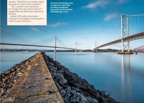  ?? ALAMY. ?? The three Forth Bridges form an impressive sight while providing strategica­lly important road and rail links into Edinburgh.