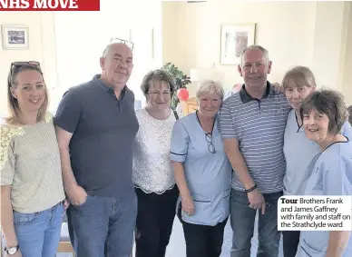  ??  ?? Tour Brothers Frank and James Gaffney with family and staff on the Strathclyd­e ward