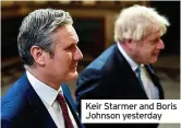  ?? ?? Keir Starmer and Boris Johnson yesterday