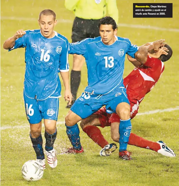  ?? ?? Recuerdo. Chepe Martínez entró de cambio y ayudó en el triunfo ante Panamá en 2008.