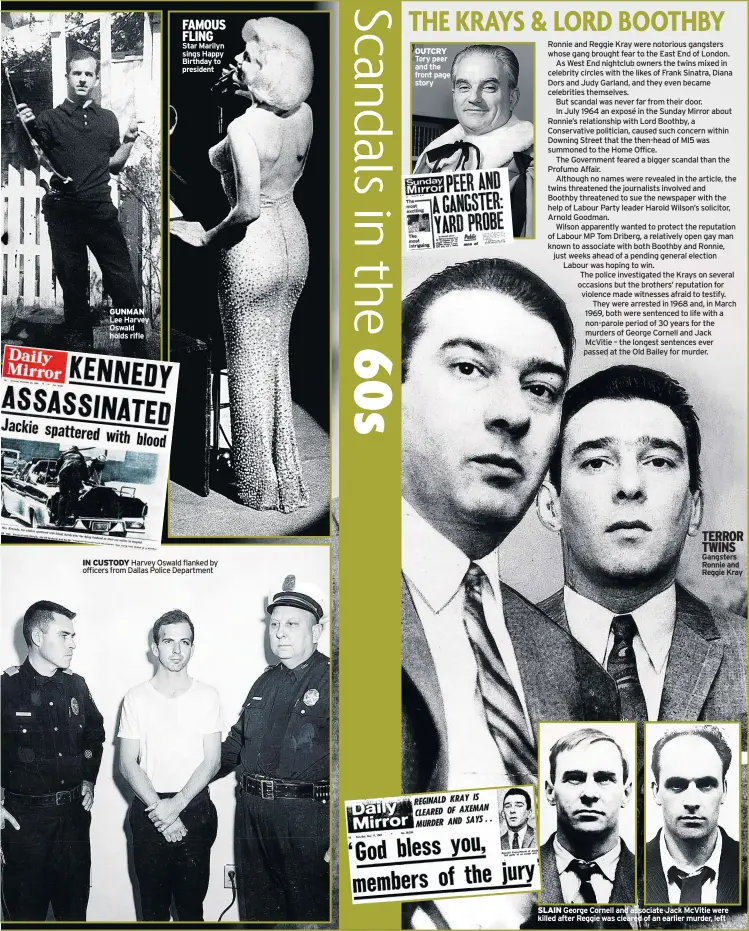  ??  ?? TERROR TWINS Gangsters Ronnie and Reggie Kray
SLAIN George Cornell and associate Jack McVitie were killed after Reggie was cleared of an earlier murder, left