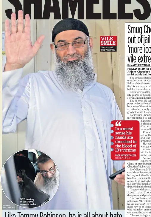  ??  ?? EXIT VILE SMILE Choudary at digs yesterday