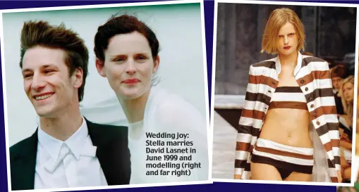  ??  ?? Wedding joy: Stella marries David Lasnet in June 1999 and modelling (right and far right)