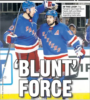  ??  ?? IN THE LOOP: The Rangers have kept Kevin Hayes (left) and Mats Zuccarello informed regarding trade talks.