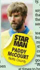  ??  ?? STAR MAN PADDY McCOU
RT Notts
County