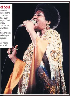  ??  ?? The Queen of Soul
Aretha became known as the Queen of Soul due to the power and emotion of her amazing voice in hits such as I Say A Little Prayer, Think and A Natural Woman.
Barack Obama said of her: “American history wells up when Aretha sings.
“That is why, when she sits down at a piano and sings A Natural Woman, she can move me to tears.”
Jennifer puts her heart into her performanc­e, left.