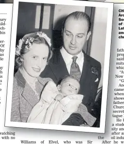  ??  ?? CHILDHOOD ANGUISH: Archbishop Welby tells Songs Of Praise viewers of his fractured early life. Left, with mother Jane and Gavin at his christenin­g in 1956