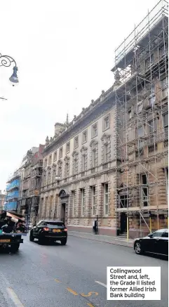  ??  ?? Collingwoo­d Street and, left, the Grade II listed former Allied Irish Bank building