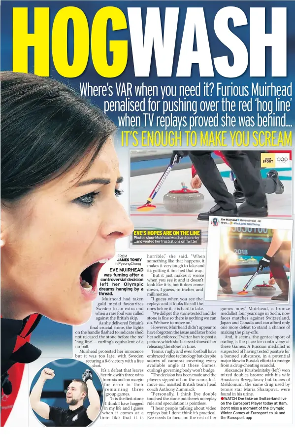  ??  ?? EVE’S HOPES ARE ON THE LINE
Photos show Muirhead was hard done by ...and vented her frustratio­ns on Twitter