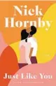  ??  ?? ‘Just Like You’
By Nick Hornby; Riverhead Books, 368 pages, $27