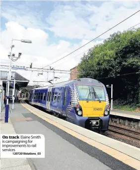  ?? 12072018st­ations_03 ?? On track Elaine Smith is campaignin­g for improvemen­ts to rail services