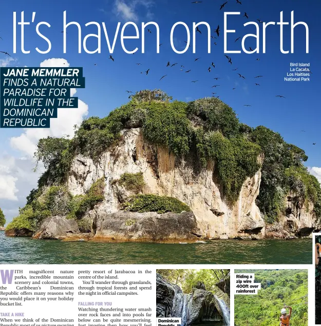  ??  ?? Bird Island La Cacata, Los Haitises National Park