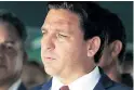  ??  ?? RON DESANTIS
Gobernador de Florida