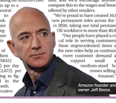  ??  ?? Amazon founder and owner Jeff Bezos