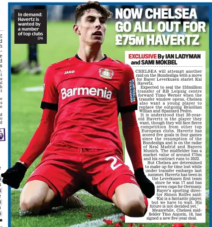  ?? EPA ?? In demand: Havertz is wanted by a number of top clubs