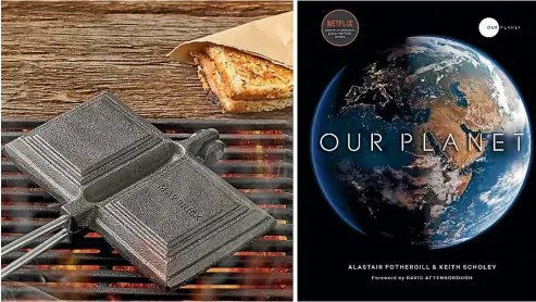  ??  ?? From left, Maverick Double Cast Iron toasted sandwich maker, $49 from themarket.com; and Our Planet, by Alastair Fothergill, Keith Scholey and Fred Pearce. $55 from Penguin.