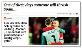  ??  ?? Eine der aktuellen Schlagzeil­en der Zeitung „ Marca“: „ Demnächst w ird jemand Spanien richtig verprügeln“.