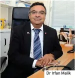  ??  ?? Dr Irfan Malik